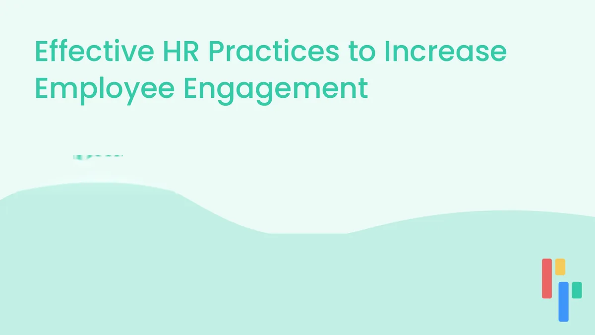 Effective HR Practices to Increase Employee Engagement
