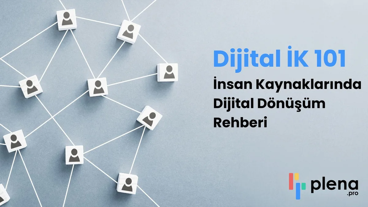 Dijital İK: İnsan Kaynaklarında Dijitalleşme Rehberi (2024)