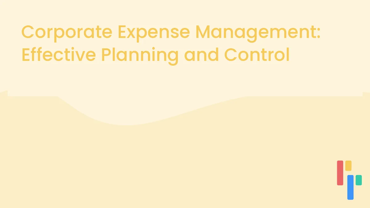 Corporate Expense Management: Effective Planning and Control