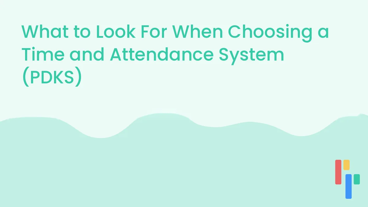 What to Look For When Choosing a Time and Attendance System (PDKS)